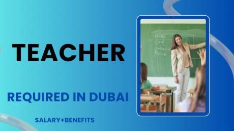 Teacher Required in Dubai