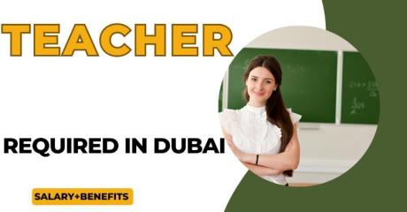 Teacher Required in Dubai