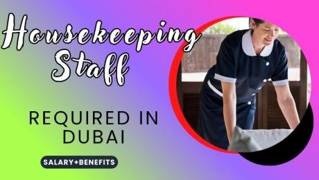 Housekeeping Staff Required in Dubai