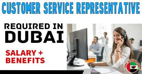 Customer Service Representative Required in Dubai