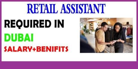 Retail Assistant Required in Dubai