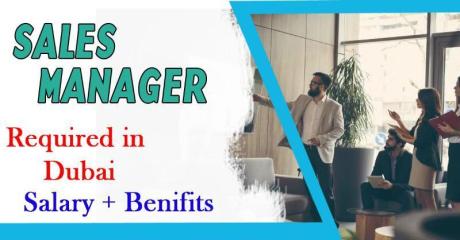 Sales Manager Required in Dubai