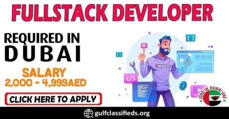 FULLSTACK DEVELOPER REQUIRED IN DUBAI