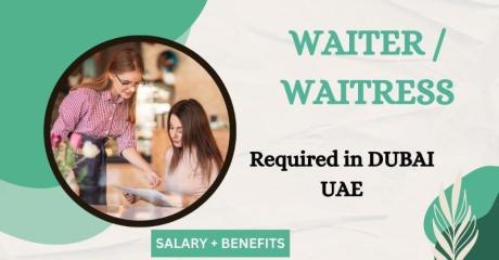 Waiter / Waitress Required in Dubai