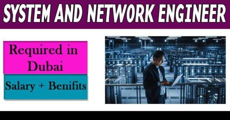 System And Network Engineer Required in Dubai