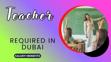 Teacher Required in Dubai