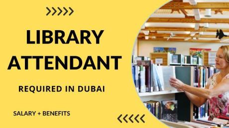 Library Attendant Required in Dubai