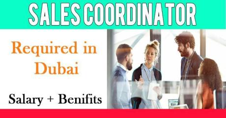 Sales Coordinator Required in Dubai
