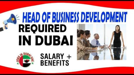 Head Of Business Development Required in Dubai