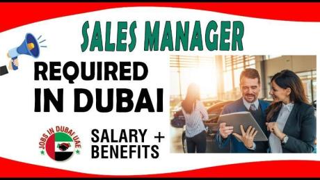 Sales Manager Required in Dubai