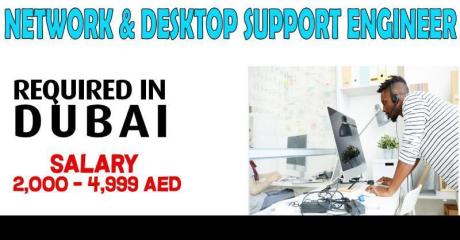 Network & Desktop Support Engineer - Required in Dubai