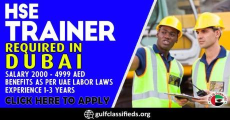 HSE TRAINER REQUIRED IN DUBAI